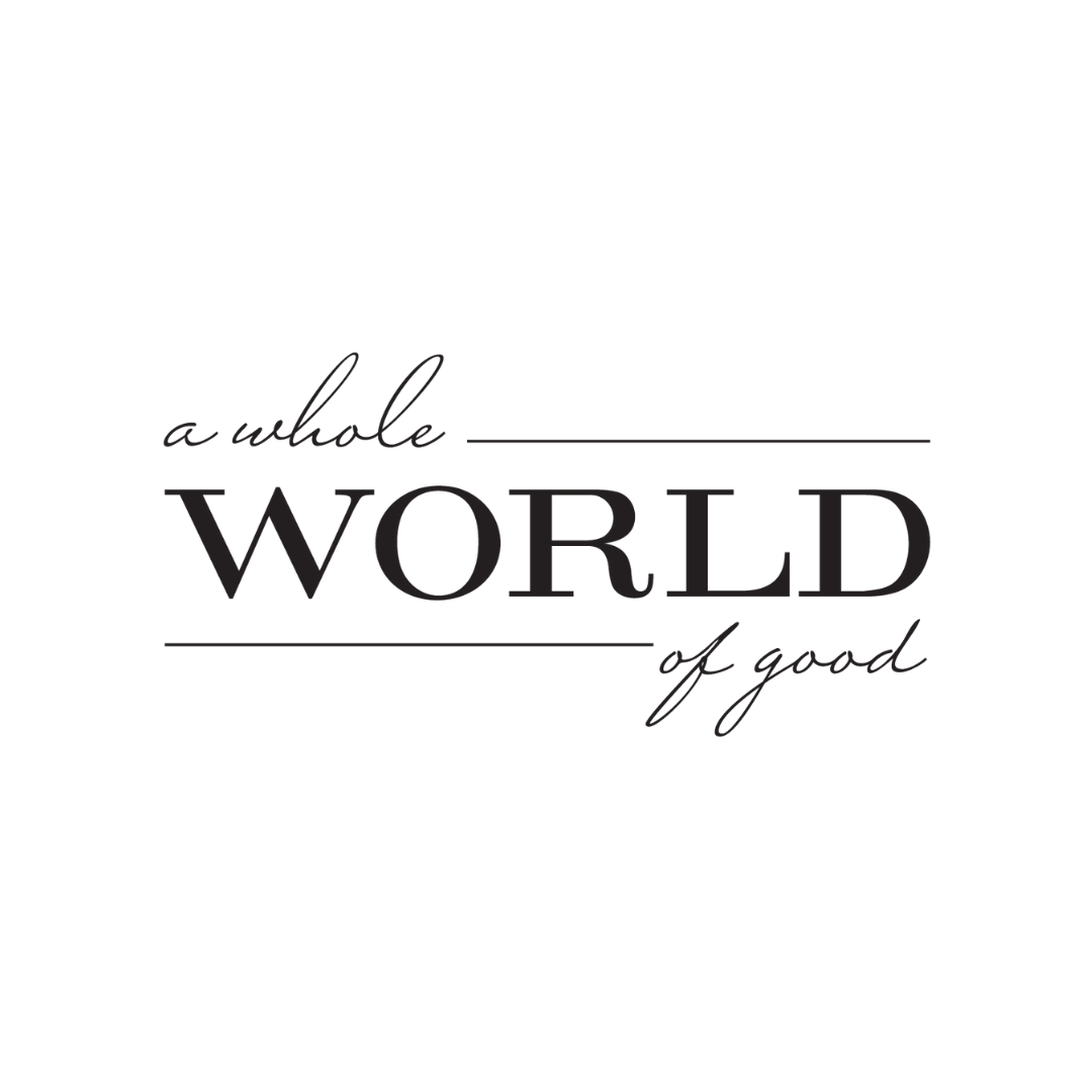 A Whole World of Good